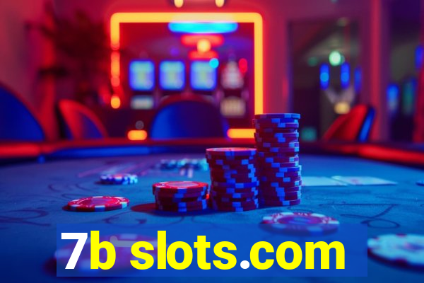 7b slots.com